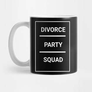 Divorce party squad Mug